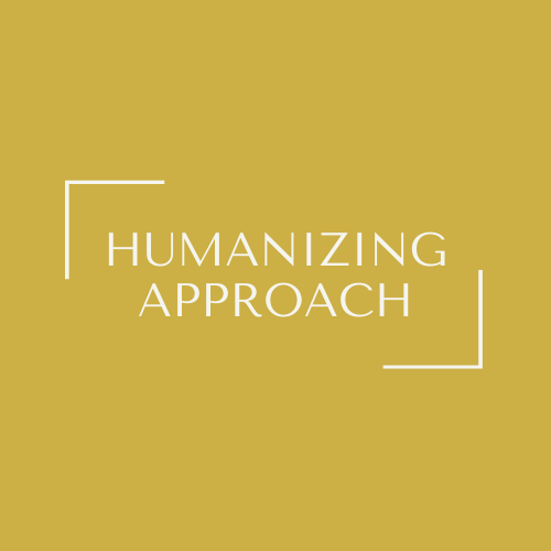 Humanizing Approach