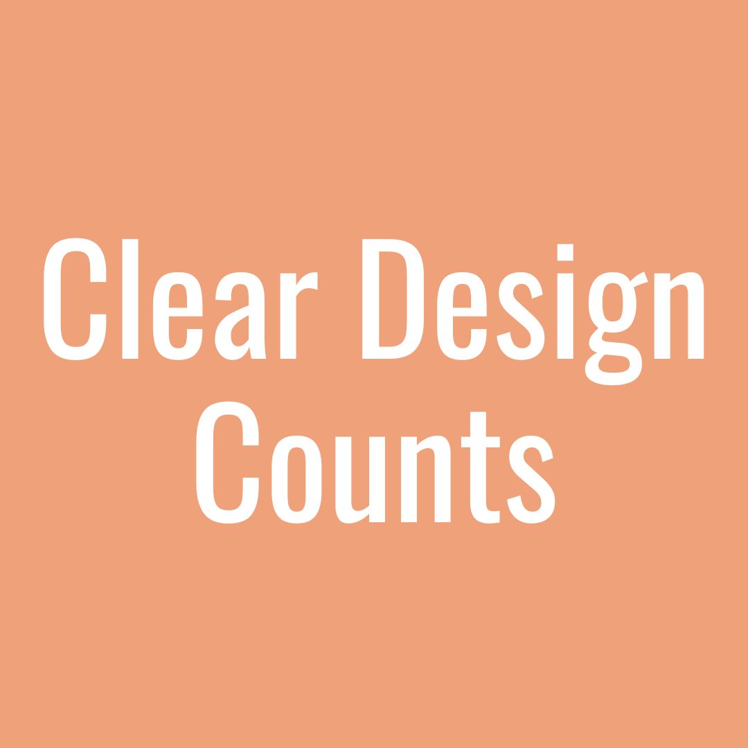 Clear Design Counts