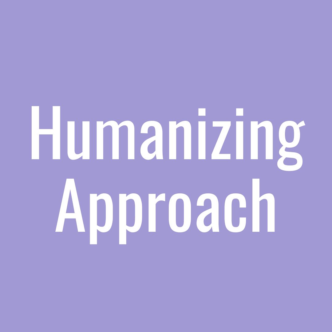 Humanizing Approach